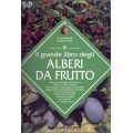 Enrica Boffelli e Guido Sirtori - Il grande libro degli alberi da frutto